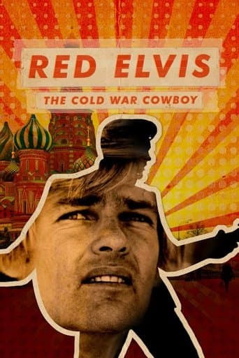 Movie poster for Red Elvis: The Cold War Cowboy