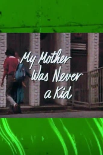 Movie poster for My Mother Was Never a Kid