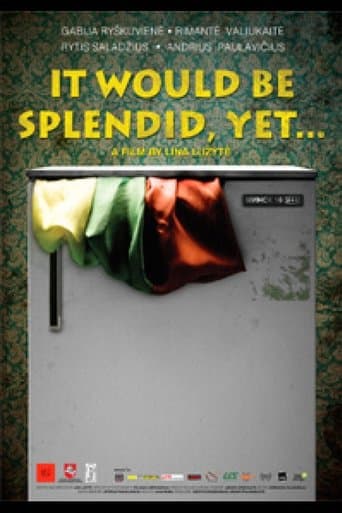 Movie poster for It Would Be Splendid, Yet…