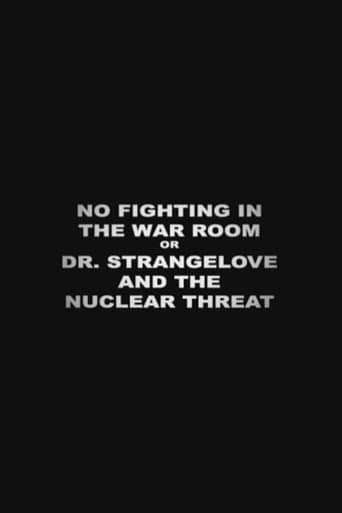Movie poster for No Fighting in the War Room Or: 'Dr Strangelove' and the Nuclear Threat
