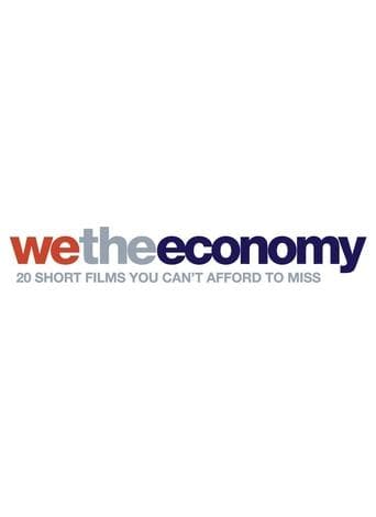 Movie poster for We the Economy: 20 Short Films You Can't Afford to Miss