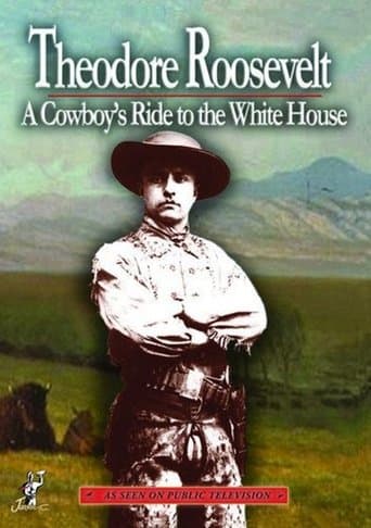 Movie poster for Theodore Roosevelt a Cowboys Ride to the White House