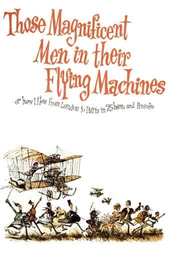 Movie poster for Those Magnificent Men in Their Flying Machines or How I Flew from London to Paris in 25 Hours 11 Minutes