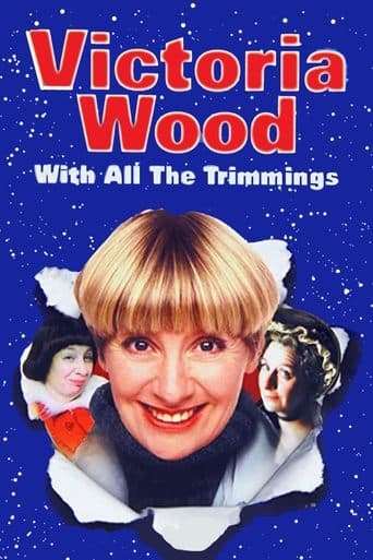 Movie poster for Victoria Wood with All the Trimmings