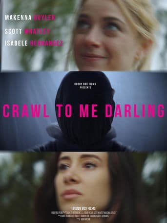 Movie poster for Crawl to Me Darling