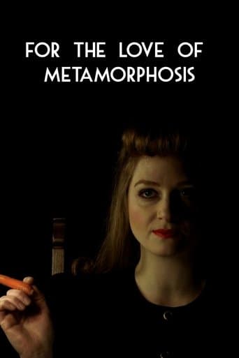 Movie poster for For the Love of Metamorphosis