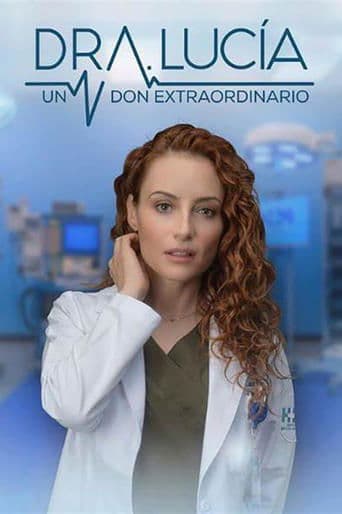 Movie poster for Dra. Lucía: Un Don Extraordinario