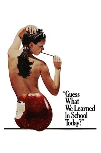 Movie poster for Guess What We Learned in School Today?