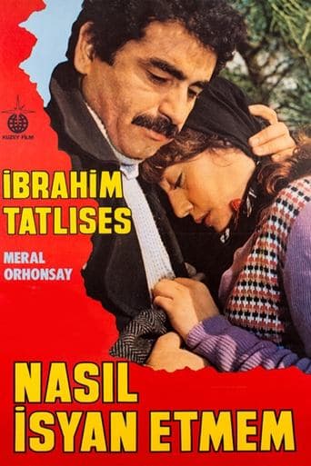 Movie poster for Nasıl İsyan Etmem