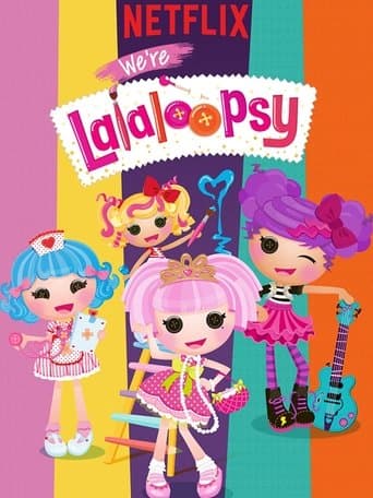 Movie poster for We're Lalaloopsy