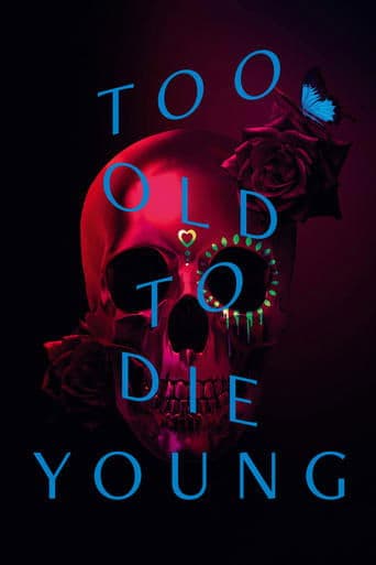 Movie poster for Too Old to Die Young