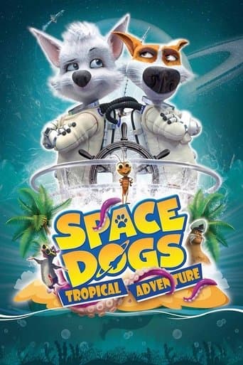 Movie poster for Space Dogs: Tropical Adventure