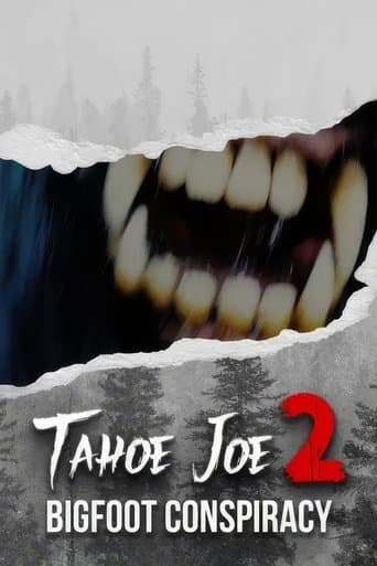 Movie poster for Tahoe Joe 2: The Sierra Nevada Bigfoot Conspiracy