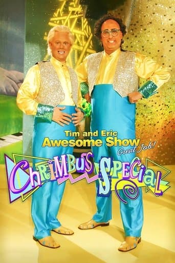 Movie poster for Tim and Eric Awesome Show, Great Job! Chrimbus Special
