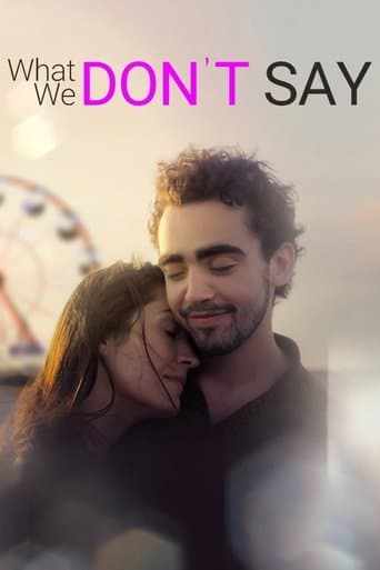 Movie poster for What We Don't Say