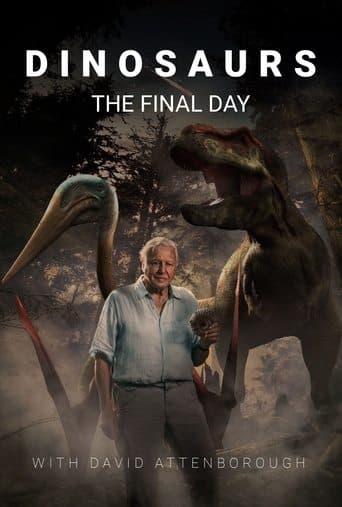 Movie poster for Dinosaurs: The Final Day with David Attenborough