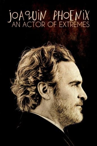 Movie poster for Joaquin Phoenix: An Actor of Extremes