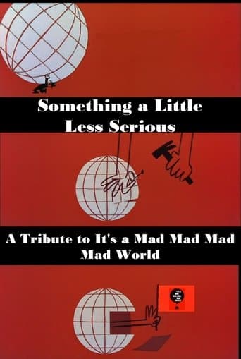 Movie poster for Something a Little Less Serious: A Tribute to 'It's a Mad Mad Mad Mad World'