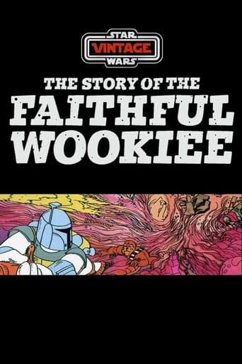 Movie poster for The Story of the Faithful Wookiee