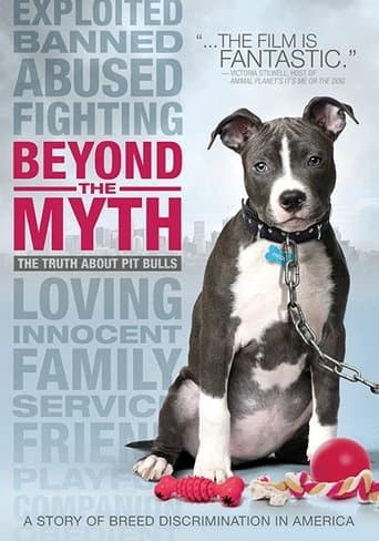 Movie poster for Beyond the Myth: A Film About Pit Bulls and Breed Discrimination