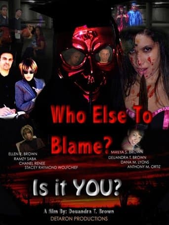 Movie poster for Who Else To Blame?