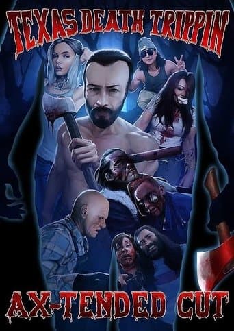 Movie poster for Texas Death Trippin Ax-Tended Cut