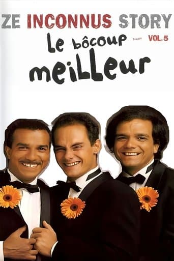 Movie poster for Les Inconnus - Ze Inconnus Story - Le bôcoup meilleur (Vol. 5)