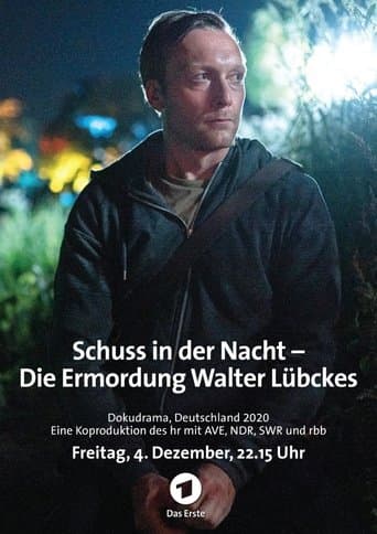 Movie poster for Schuss in der Nacht - Die Ermordung Walter Lübckes