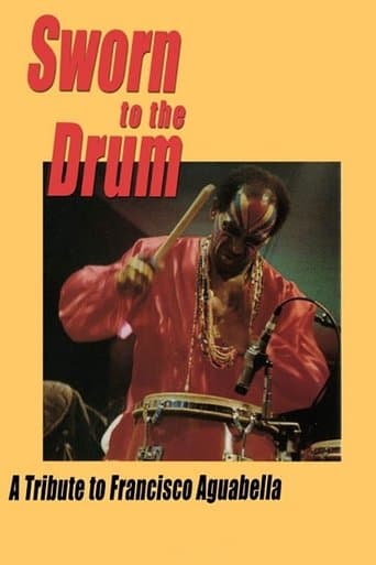 Movie poster for Sworn to the Drum: A Tribute to Francisco Aguabella