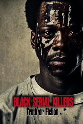 Movie poster for Black Serial Killers:Truth or Fiction
