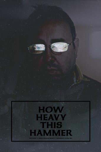 Movie poster for How Heavy This Hammer