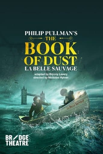 Movie poster for National Theatre Live: The Book of Dust — La Belle Sauvage