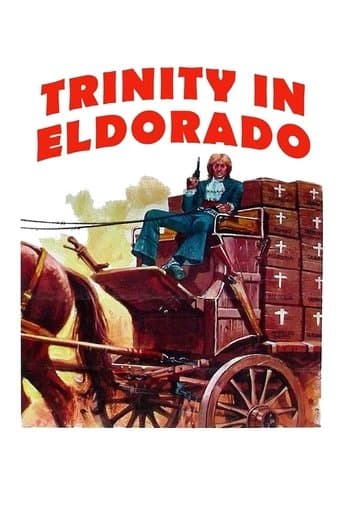 Movie poster for Go Away! Trinity Has Arrived in Eldorado