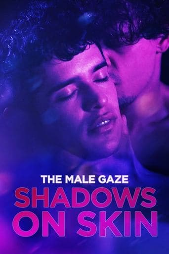 Movie poster for The Male Gaze: Shadows on Skin