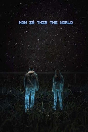 Movie poster for How Is This the World