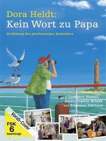 Movie poster for Dora Heldt: Kein Wort zu Papa