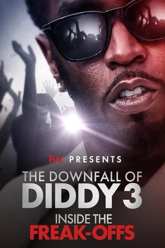 Movie poster for TMZ Presents | The Downfall of Diddy 3: Inside the Freak-Offs
