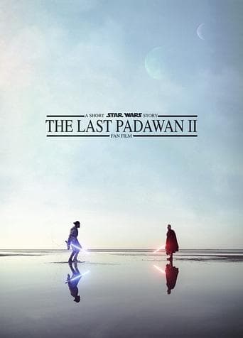Movie poster for The Last Padawan II: A Short Star Wars Story