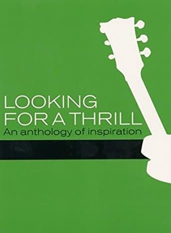 Movie poster for Looking for a Thrill: An Anthology of Inspiration