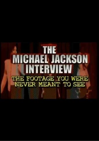 Movie poster for The Michael Jackson Interview: The Footage You Were Never Meant To See