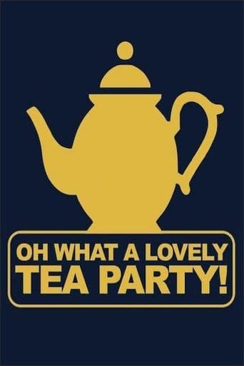 Movie poster for Oh, What a Lovely Tea Party