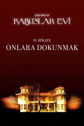Movie poster for Kabuslar Evi: Onlara Dokunmak