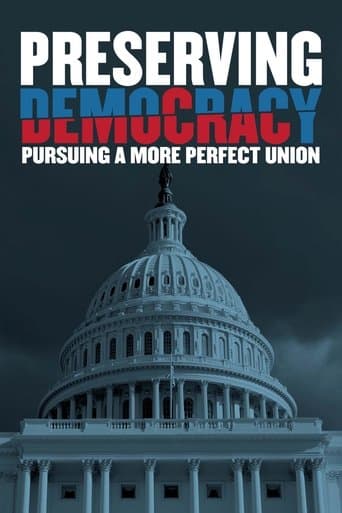 Movie poster for Preserving Democracy: Pursuing a More Perfect Union