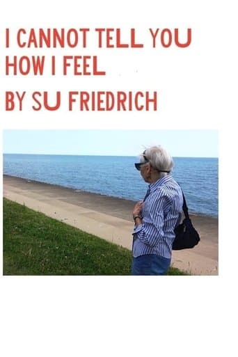 Movie poster for I Cannot Tell You How I Feel