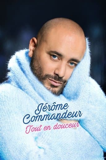 Movie poster for Jérôme Commandeur - Tout en douceur
