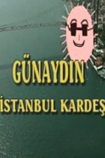 Movie poster for Günaydın İstanbul Kardeş