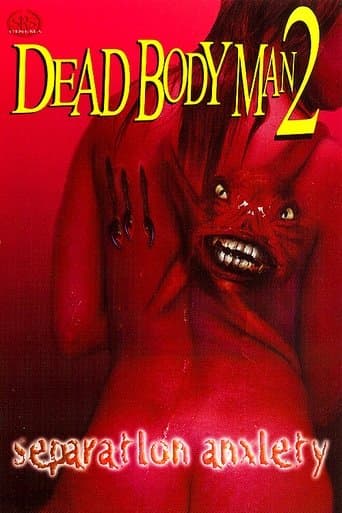 Movie poster for Dead Body Man 2: Separation Anxiety
