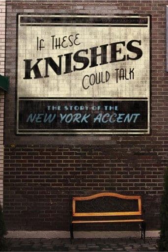 Movie poster for If These Knishes Could Talk: The Story of the NY Accent