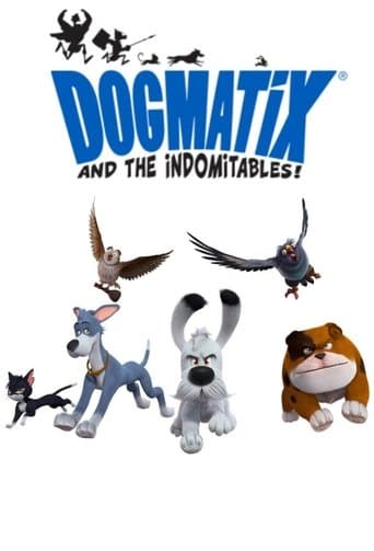 Movie poster for Dogmatix and the Indomitables