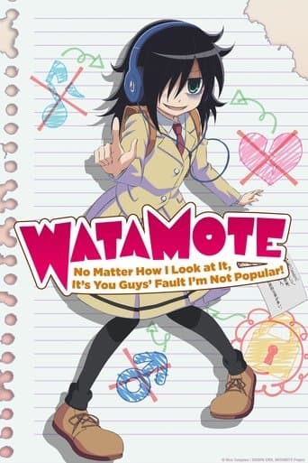 Movie poster for WATAMOTE ~No Matter How I Look at It, It's You Guys Fault I'm Not Popular!~
